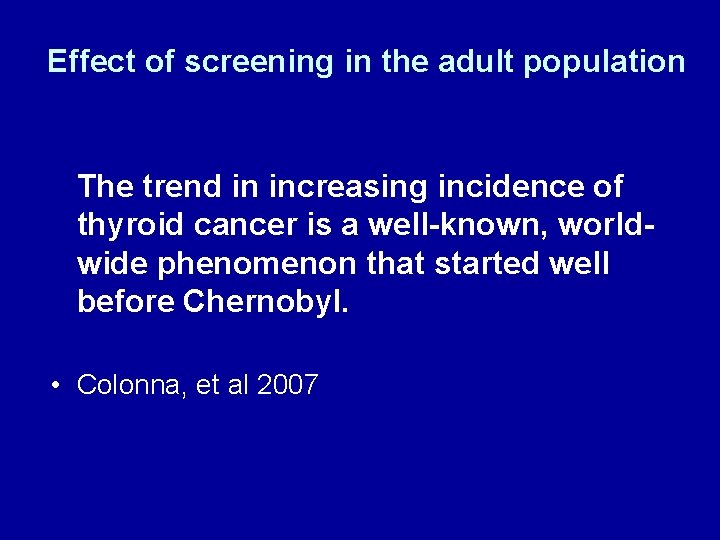 Effect of screening in the adult population The trend in increasing incidence of thyroid