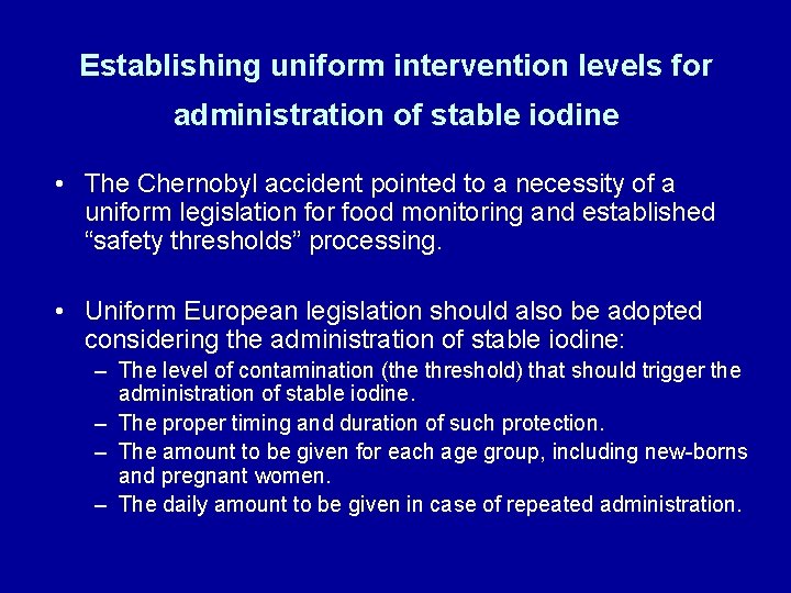 Establishing uniform intervention levels for administration of stable iodine • The Chernobyl accident pointed
