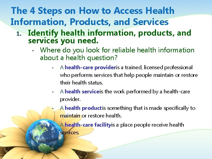 The 4 Steps on How to Access Health Information, Products, and Services 1. Identify
