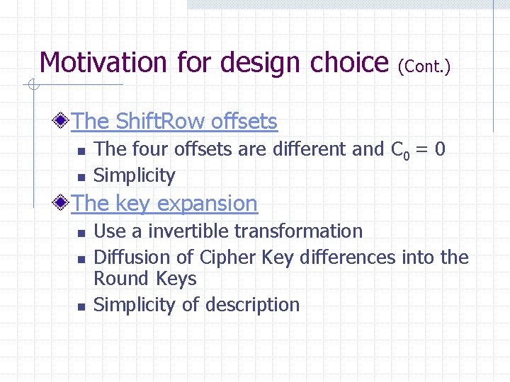 Motivation for design choice (Cont. ) The Shift. Row offsets n n The four