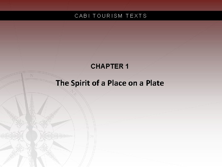 CABI TOURISM TEXTS CHAPTER 1 The Spirit of a Place on a Plate 