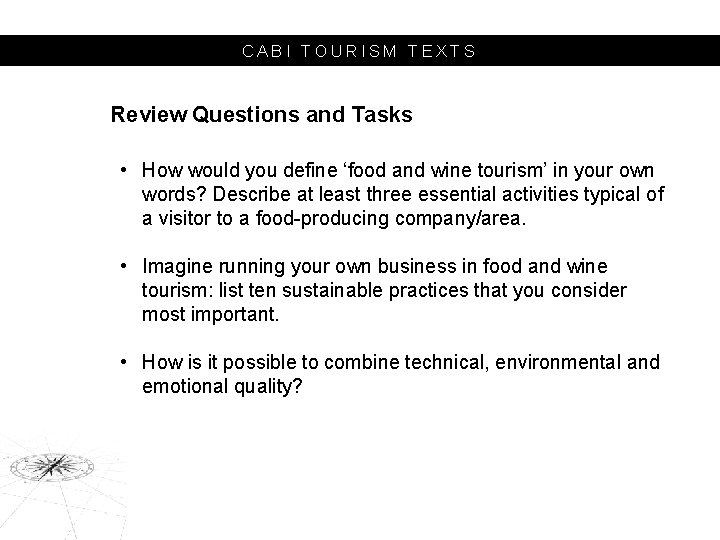 CABI TOURISM TEXTS Review Questions and Tasks • How would you define ‘food and