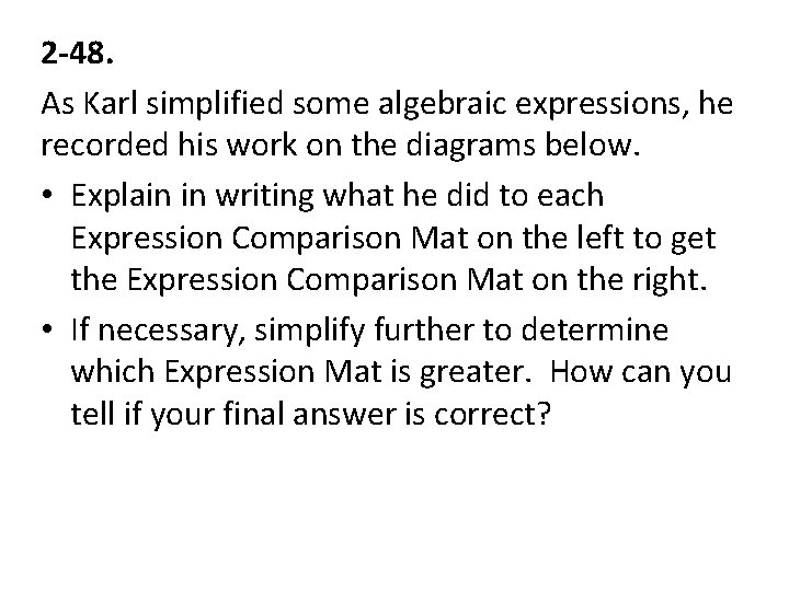 2 -48. As Karl simplified some algebraic expressions, he recorded his work on the