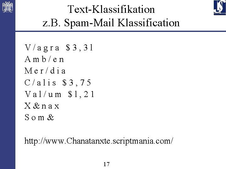 Text-Klassifikation z. B. Spam-Mail Klassification V / a g r a $ 3 ,