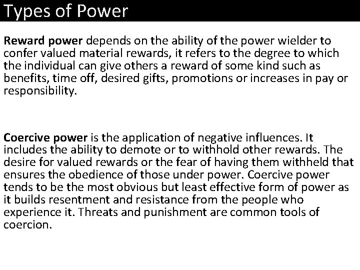 Types of Power Reward power depends on the ability of the power wielder to
