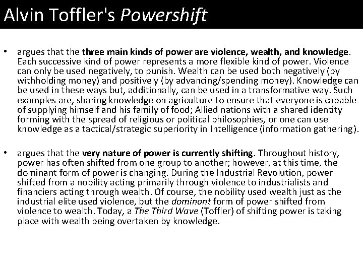 Alvin Toffler's Powershift • argues that the three main kinds of power are violence,