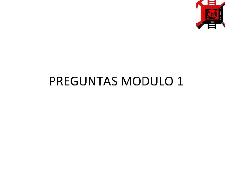 PREGUNTAS MODULO 1 