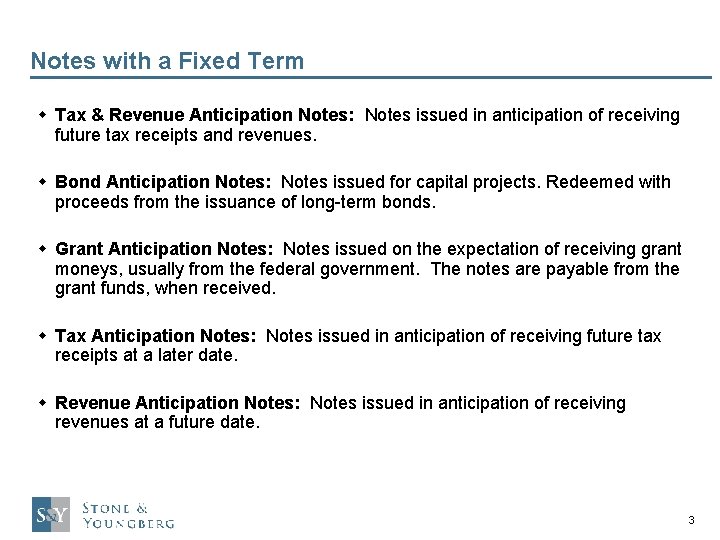 Notes with a Fixed Term w Tax & Revenue Anticipation Notes: Notes issued in
