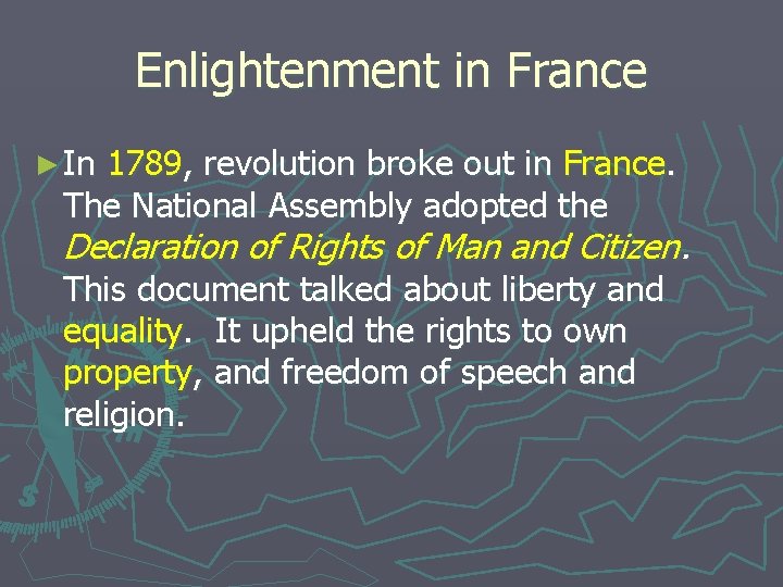 Enlightenment in France ► In 1789, revolution broke out in France. The National Assembly