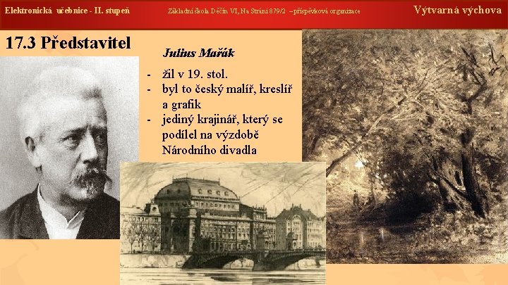 Elektronická učebnice --II. stupeň 17. 3 Představitel Základní škola Děčín VI, Na Stráni 879/2 Elektronická učebnice --II. stupeň 17. 3 Představitel Základní škola Děčín VI, Na Stráni 879/2