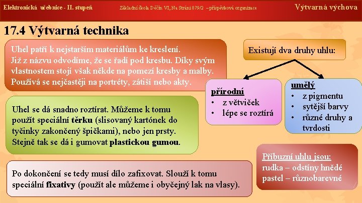 Elektronická učebnice --II. stupeň Základní škola Děčín VI, Na Stráni 879/2 – příspěvková organizace Elektronická učebnice --II. stupeň Základní škola Děčín VI, Na Stráni 879/2 – příspěvková organizace