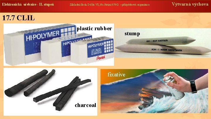 Elektronická učebnice - II. stupeň Základní škola Děčín VI, Na Stráni 879/2 – příspěvková Elektronická učebnice - II. stupeň Základní škola Děčín VI, Na Stráni 879/2 – příspěvková