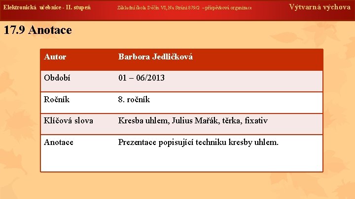 Elektronická učebnice - II. stupeň Základní škola Děčín VI, Na Stráni 879/2 – příspěvková Elektronická učebnice - II. stupeň Základní škola Děčín VI, Na Stráni 879/2 – příspěvková