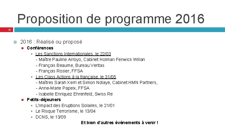 Proposition de programme 2016 15 2016 : Réalisé ou proposé Conférences • Les Sanctions