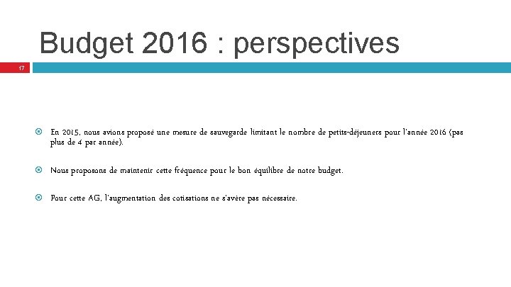 Budget 2016 : perspectives 17 En 2015, nous avions proposé une mesure de sauvegarde