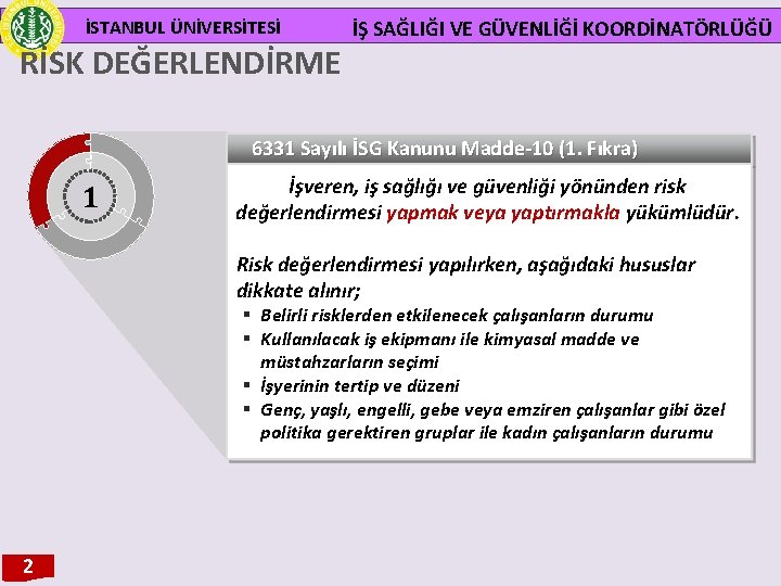 İSTANBUL ÜNİVERSİTESİ RİSK DEĞERLENDİRME İŞ SAĞLIĞI VE GÜVENLİĞİ KOORDİNATÖRLÜĞÜ 6331 Sayılı İSG Kanunu Madde-10