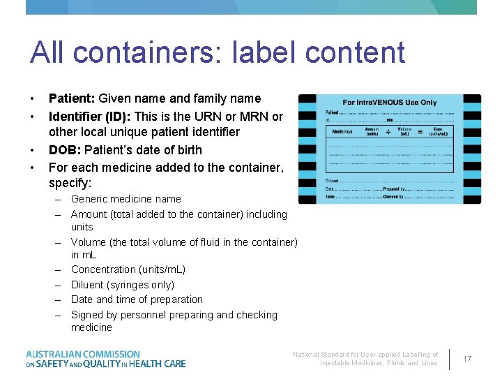All containers: label content • • Patient: Given name and family name Identifier (ID):