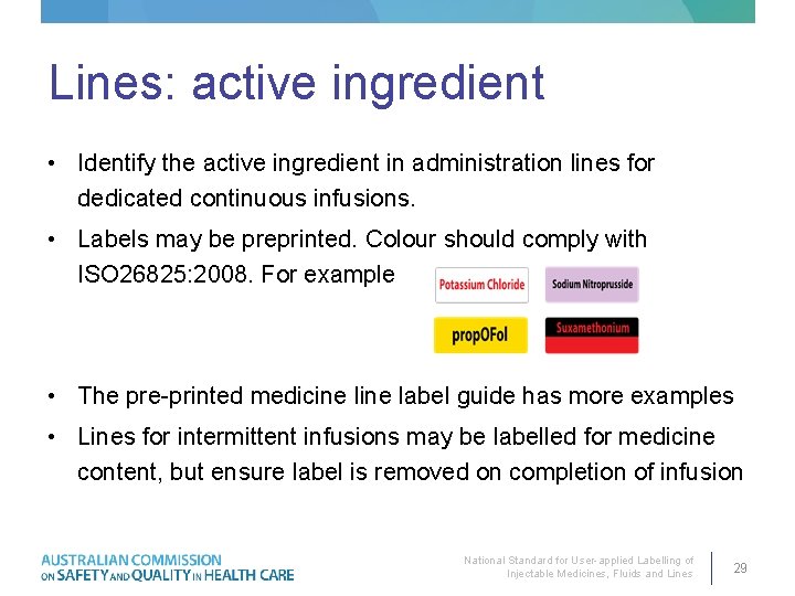 Lines: active ingredient • Identify the active ingredient in administration lines for dedicated continuous