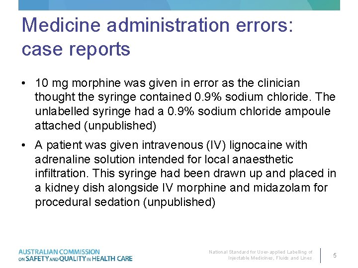 Medicine administration errors: case reports • 10 mg morphine was given in error as