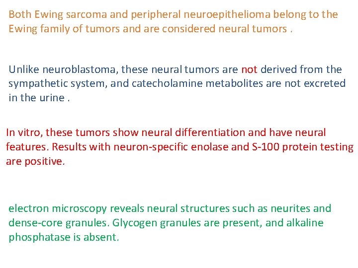 Both Ewing sarcoma and peripheral neuroepithelioma belong to the Ewing family of tumors and