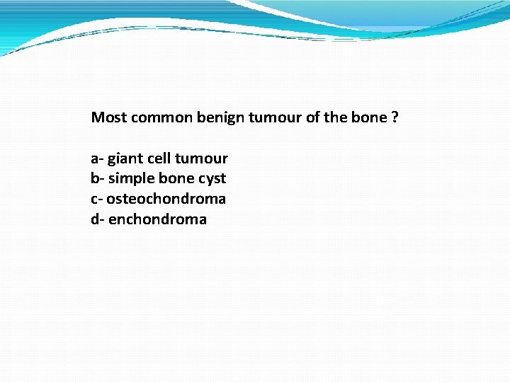 Most common benign tumour of the bone ? a- giant cell tumour b- simple