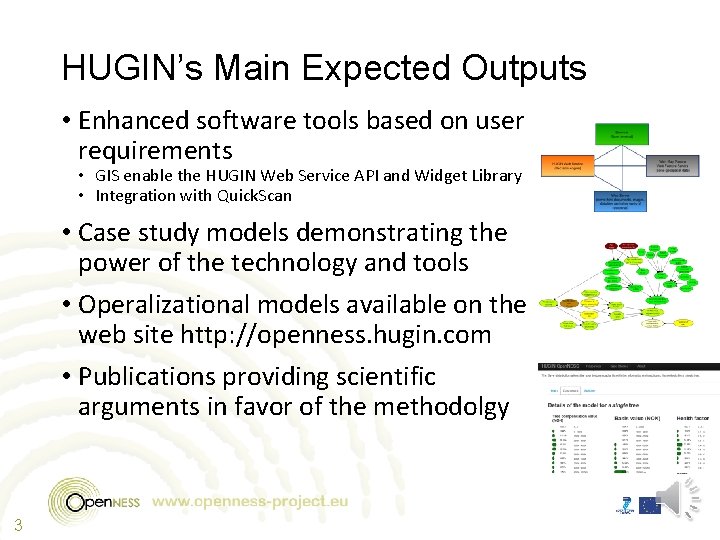 HUGIN’s Main Expected Outputs • Enhanced software tools based on user requirements • GIS