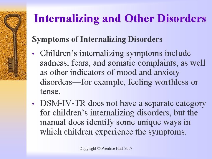 Internalizing and Other Disorders Symptoms of Internalizing Disorders • • Children’s internalizing symptoms include