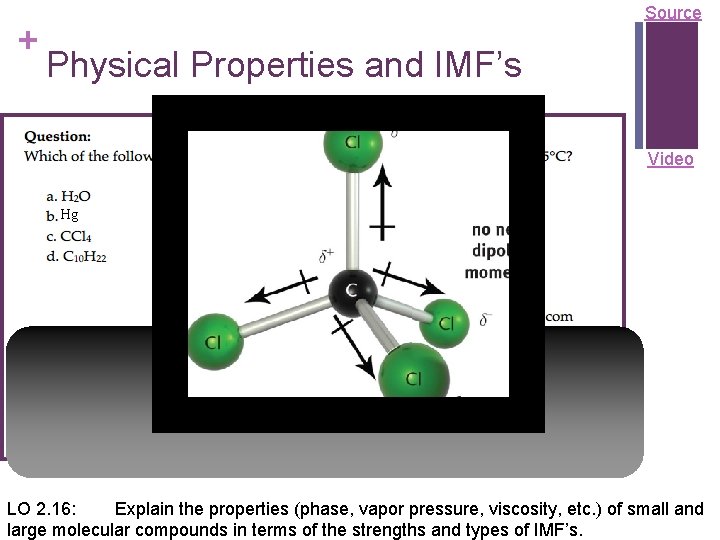 + Source Physical Properties and IMF’s Video Hg Click reveals answer and explanation. LO