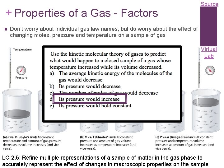 + Properties of a Gas - Factors n Source Don’t worry about individual gas