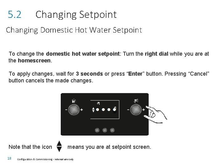 5. 2 Changing Setpoint Changing Domestic Hot Water Setpoint To change the domestic hot