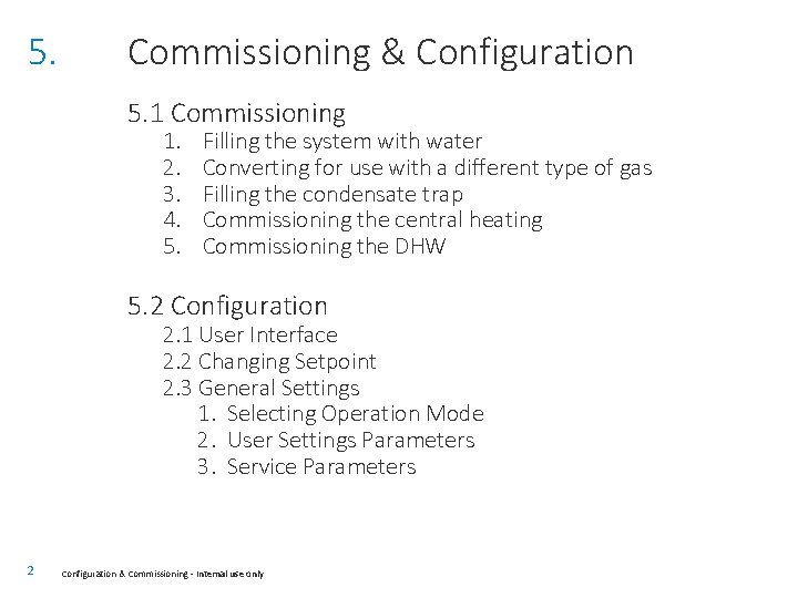 5. Commissioning & Configuration 5. 1 Commissioning 1. 2. 3. 4. 5. Filling the