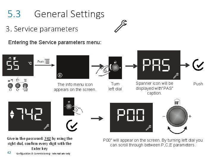 5. 3 General Settings 3. Service parameters Entering the Service parameters menu: The info