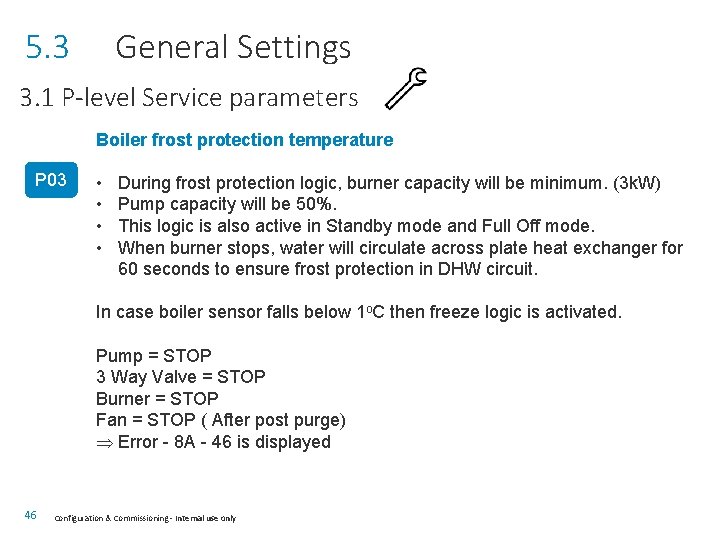 5. 3 General Settings 3. 1 P-level Service parameters Boiler frost protection temperature P