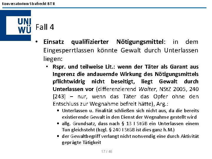 Konversatorium Strafrecht BT II Fall 4 • Einsatz qualifizierter Nötigungsmittel: in dem Eingesperrtlassen könnte