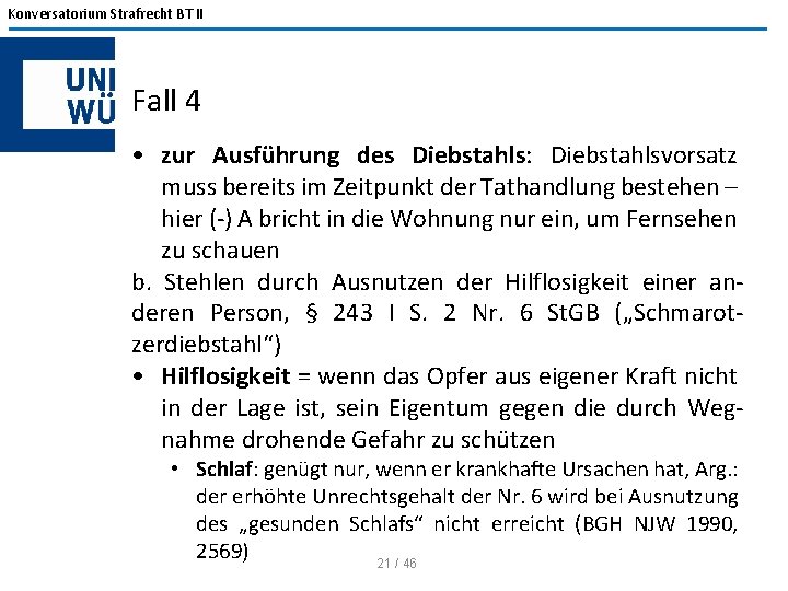 Konversatorium Strafrecht BT II Fall 4 • zur Ausführung des Diebstahls: Diebstahlsvorsatz muss bereits