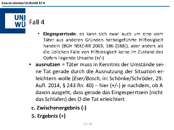 Konversatorium Strafrecht BT II Fall 4 • Eingesperrtsein: es kann sich zwar auch um