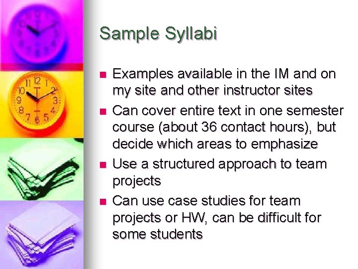 Sample Syllabi n n Examples available in the IM and on my site and