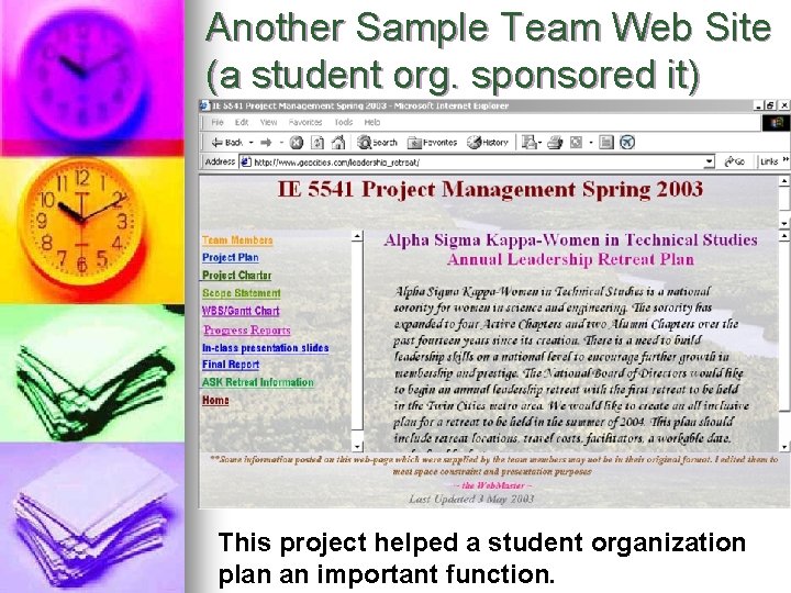 Another Sample Team Web Site (a student org. sponsored it) This project helped a