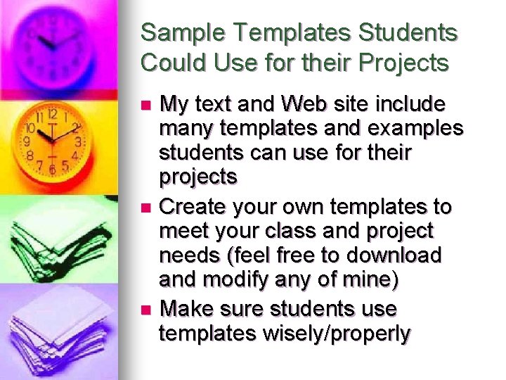 Sample Templates Students Could Use for their Projects My text and Web site include