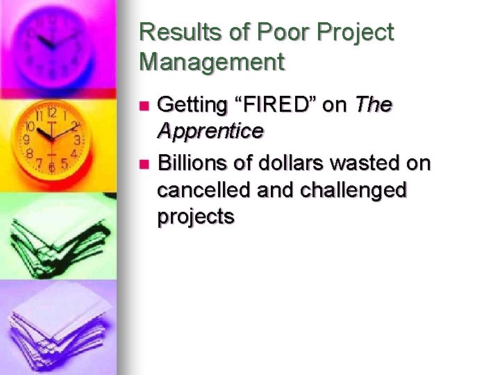 Results of Poor Project Management Getting “FIRED” on The Apprentice n Billions of dollars