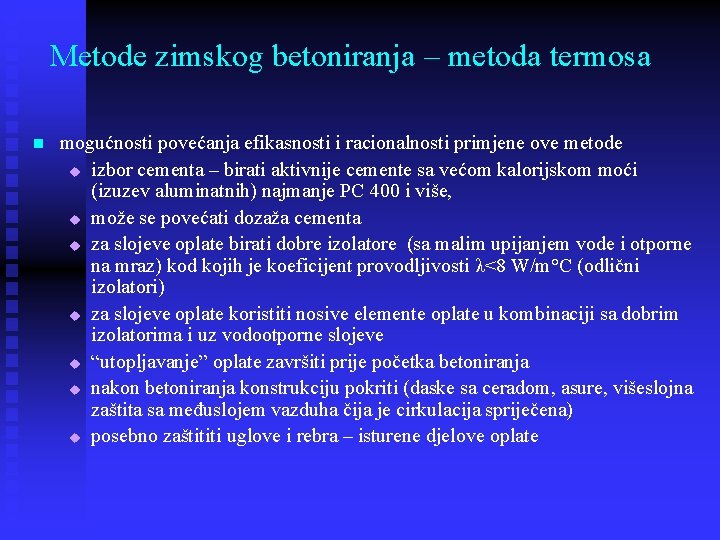 Metode zimskog betoniranja – metoda termosa n mogućnosti povećanja efikasnosti i racionalnosti primjene ove