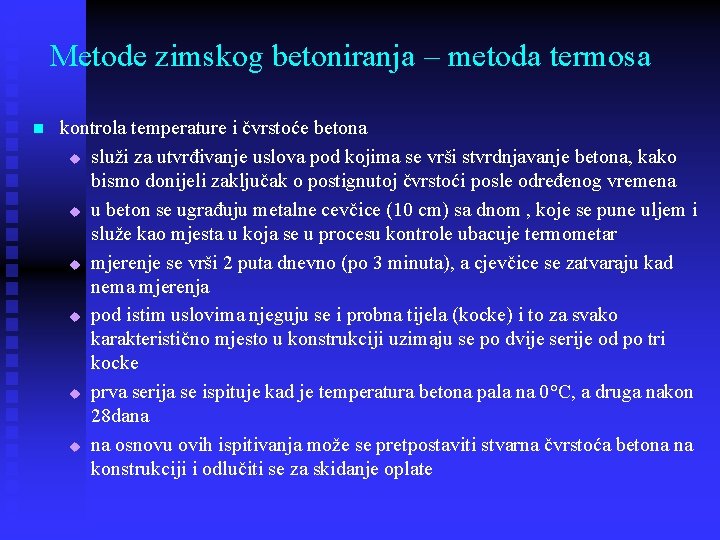 Metode zimskog betoniranja – metoda termosa n kontrola temperature i čvrstoće betona u služi