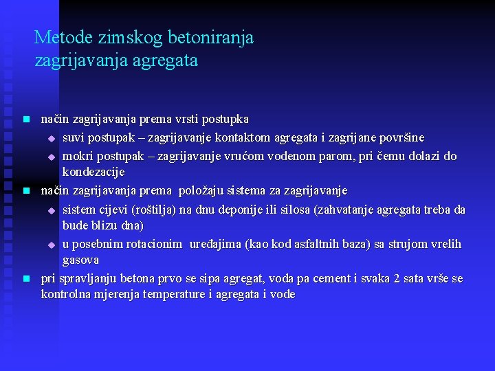 Metode zimskog betoniranja zagrijavanja agregata n način zagrijavanja prema vrsti postupka u suvi postupak