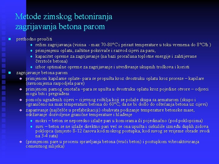 Metode zimskog betoniranja zagrijavanja betona parom n n prethodno proučiti t režim zagrijavanja (visina