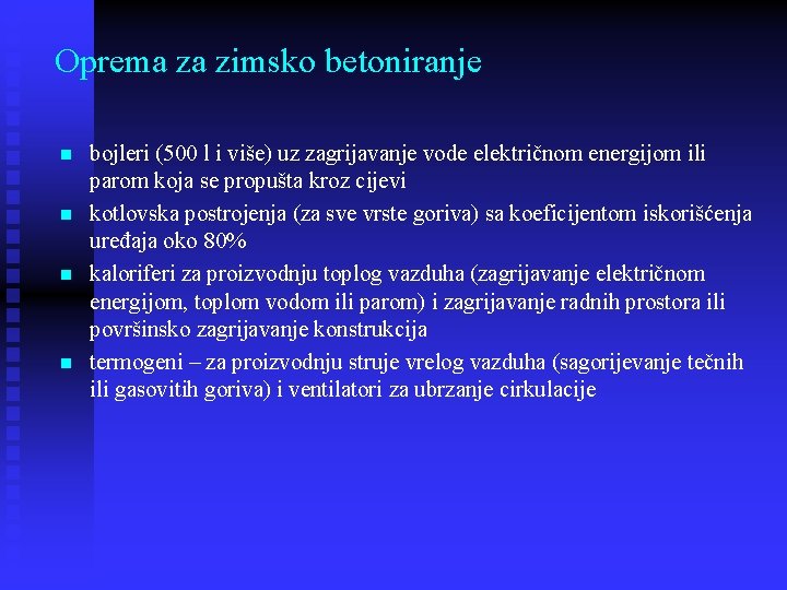 Oprema za zimsko betoniranje n n bojleri (500 l i više) uz zagrijavanje vode