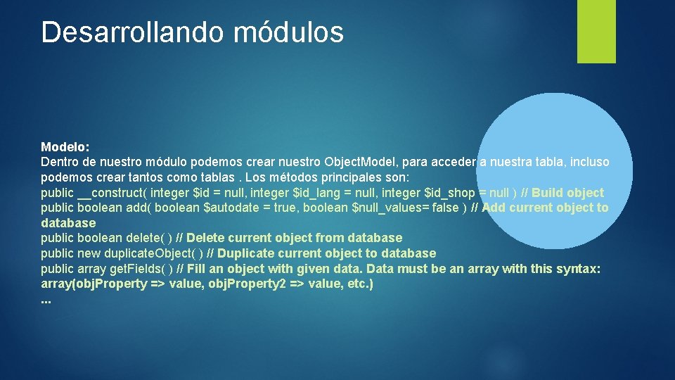 Desarrollando módulos Modelo: Dentro de nuestro módulo podemos crear nuestro Object. Model, para acceder