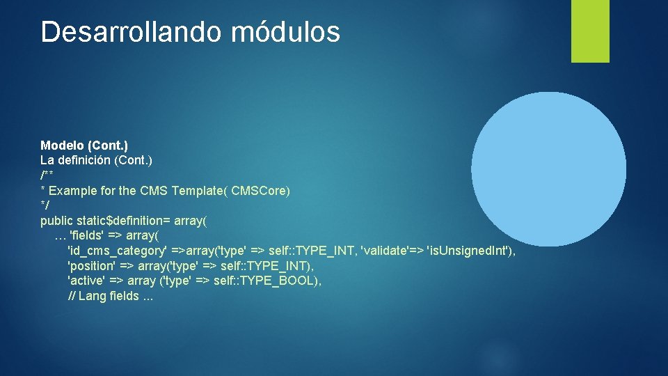 Desarrollando módulos Modelo (Cont. ) La definición (Cont. ) /** * Example for the
