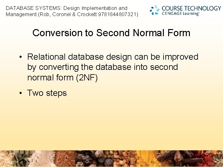 2 DATABASE SYSTEMS: Design Implementation and Management (Rob, Coronel & Crockett 9781844807321) Conversion to