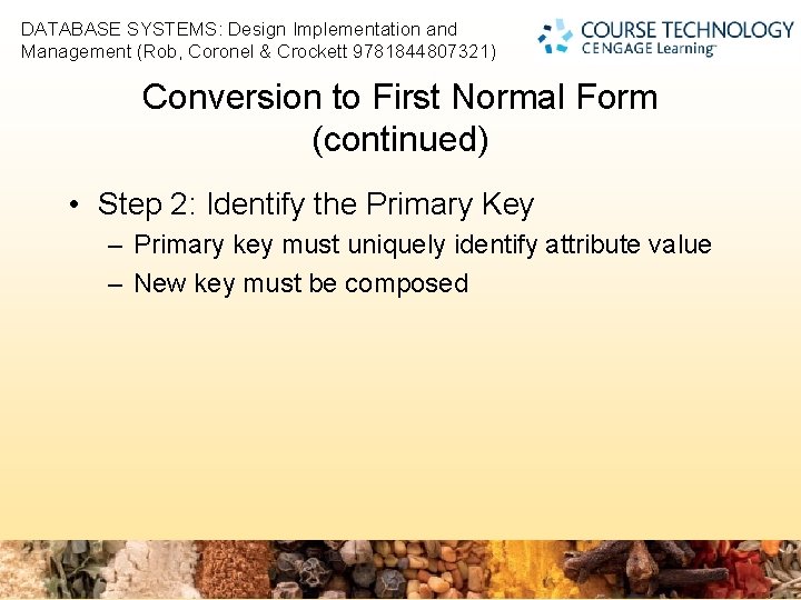 DATABASE SYSTEMS: Design Implementation and Management (Rob, Coronel & Crockett 9781844807321) 2 Conversion to