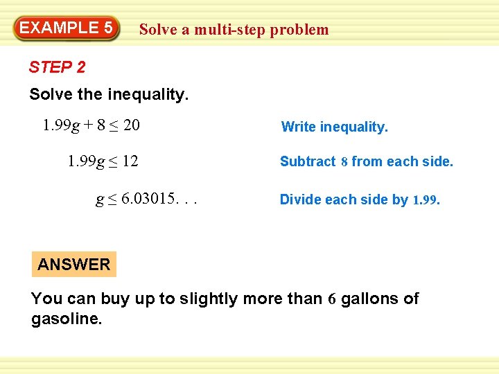 EXAMPLE 5 Solve a multi-step problem STEP 2 Solve the inequality. 1. 99 g